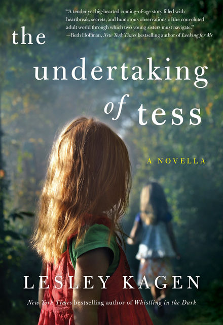 The Undertaking of Tess, Lesley Kagen