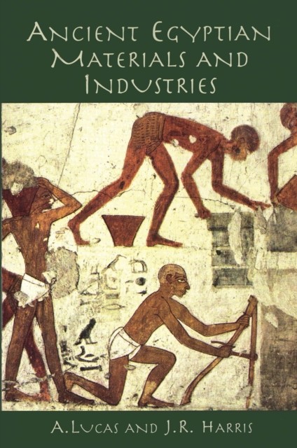Ancient Egyptian Materials and Industries, Lucas Harris