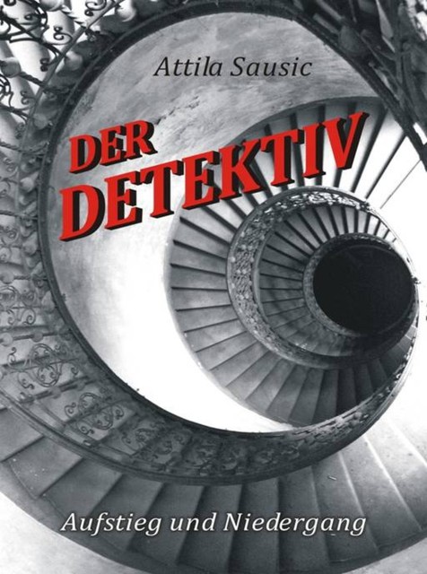 Der Detektiv, Attila Sausic