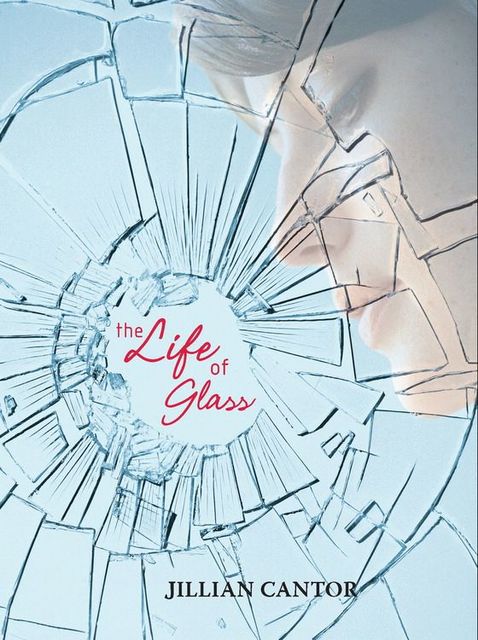 The Life of Glass, Jillian Cantor