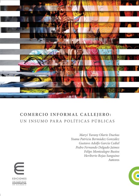 Comercio informal callejero, Felipe Montealegre Bustos, Gustavo Adolfo García Cediel, Heriberto Rojas Sanguino, Maryi Yurany Olarte Dueñas, Pedro Fernando Delgado Jaimes, Yoana Patricia Bermúdez González