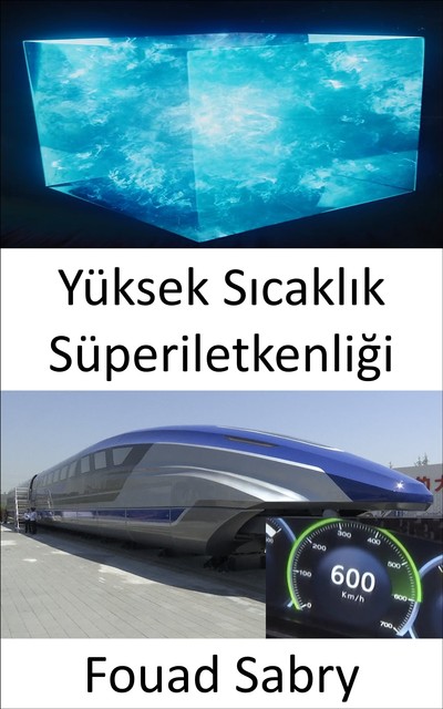Yüksek Sıcaklık Süperiletkenliği, Fouad Sabry