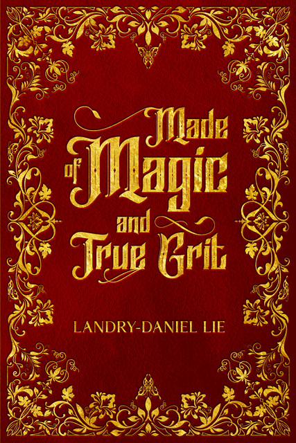 Made of Magic and True Grit, Landry-Daniel Lie