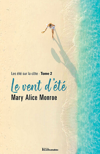 Les étés sur la côte – Le vent d'été, Mary Alice Monroe