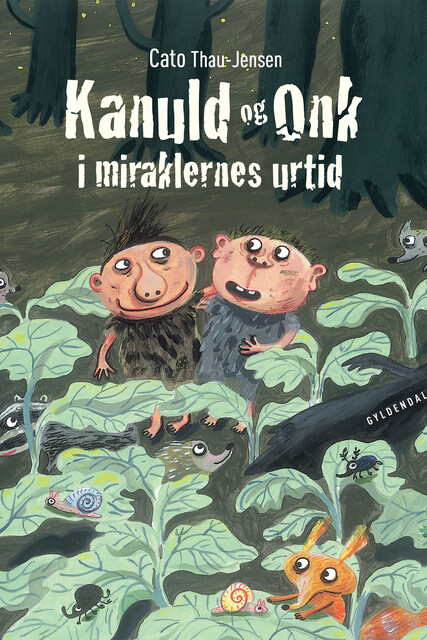 Kanuld og Onk i miraklernes urtid, Cato Thau-Jensen