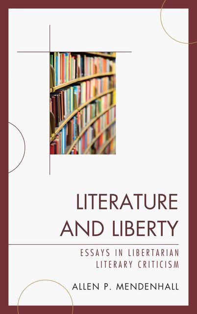 Literature and Liberty, Allen Mendenhall