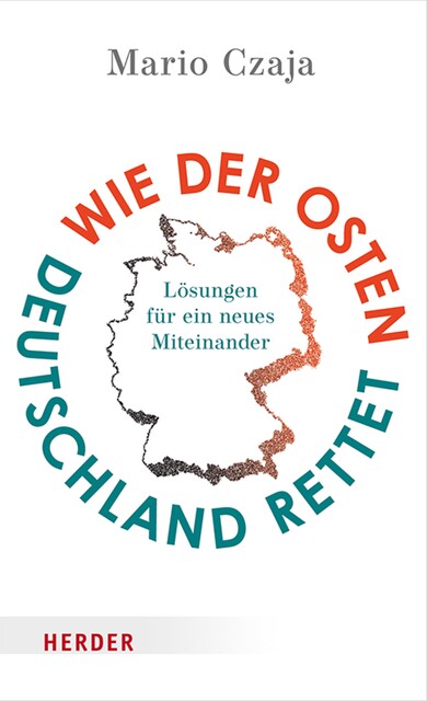 Wie der Osten Deutschland rettet, Mario Czaja