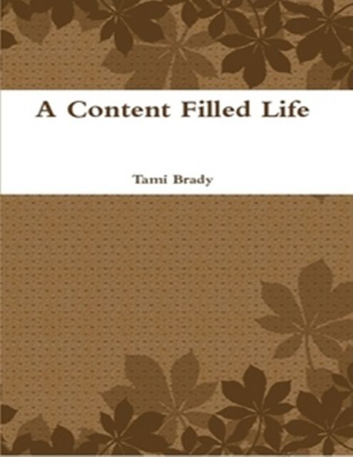 A Content Filled Life, Tami Brady