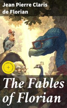 The Fables of Florian, Jean Pierre Claris de Florian