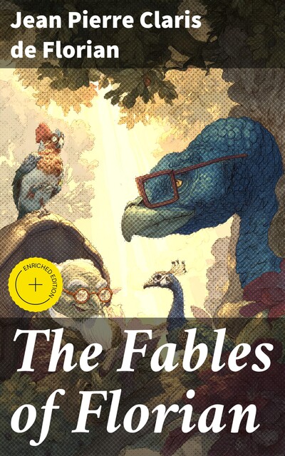 The Fables of Florian, Jean Pierre Claris de Florian