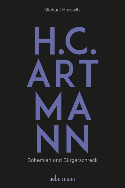 H. C. Artmann – Bohemien und Bürgerschreck, Michael Horowitz