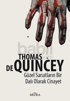 Güzel Sanatların Bir Dalı Olarak Cinayet, Thomas De Quincey