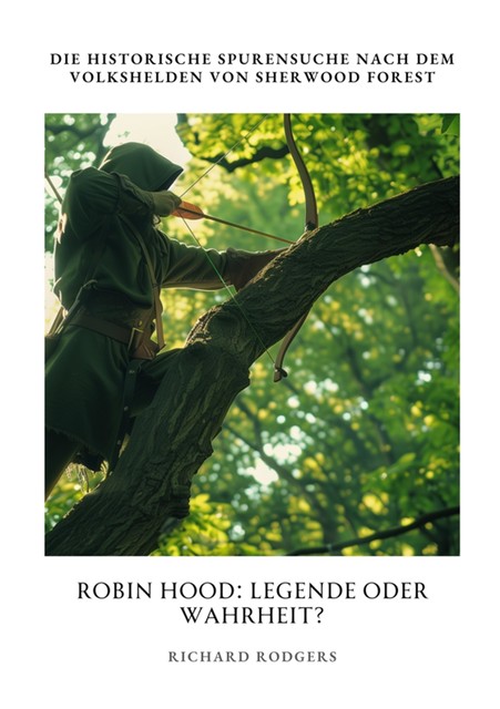 Robin Hood: Legende oder Wahrheit, Richard Rodgers