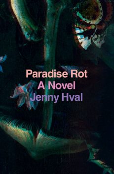 Paradise Rot, Jenny Hval