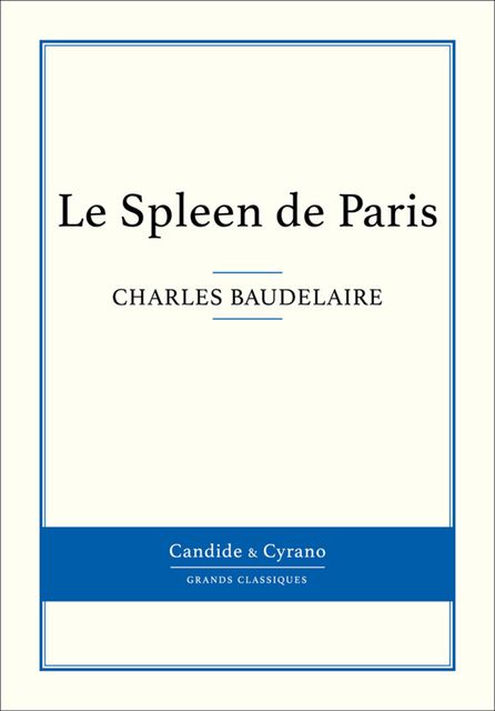 Le Spleen De Paris, Charles Baudelaire