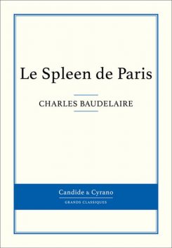 Le Spleen De Paris, Charles Baudelaire