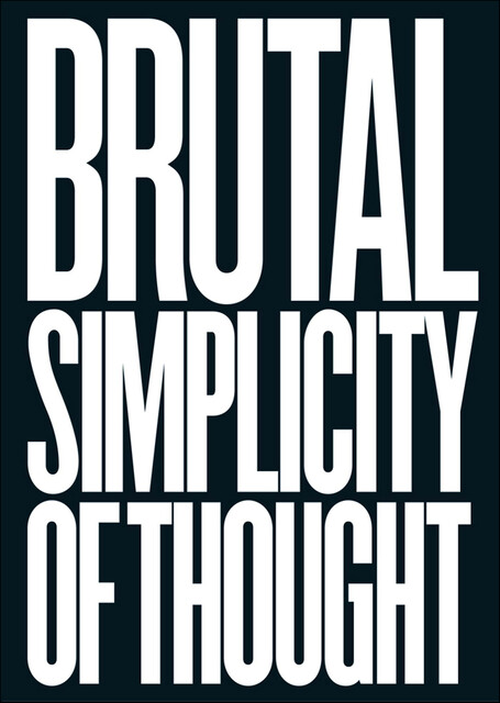 Brutal Simplicity of Thought, amp, C Saatchi