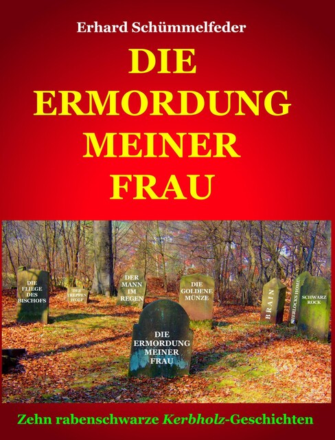 DIE ERMORDUNG MEINER FRAU, Erhard Schümmelfeder