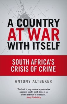 A Country At War With Itself, Antony Altbeker