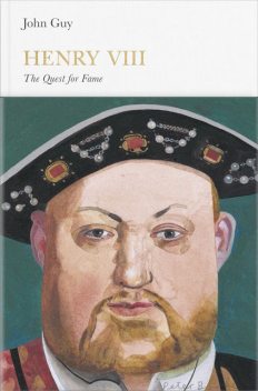 Henry VIII (Penguin Monarchs), John Guy