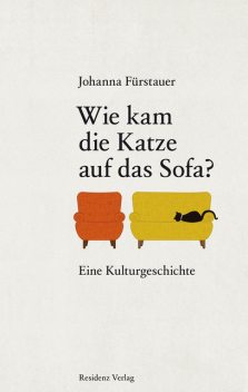 Wie kam die Katze auf das Sofa, Johanna Fürstauer