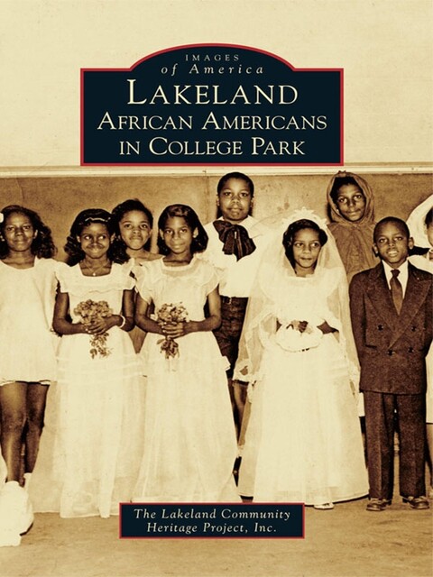 Lakeland, Inc. The Lakeland Community Heritage Project