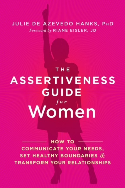 Assertiveness Guide for Women, Julie de Azevedo Hanks