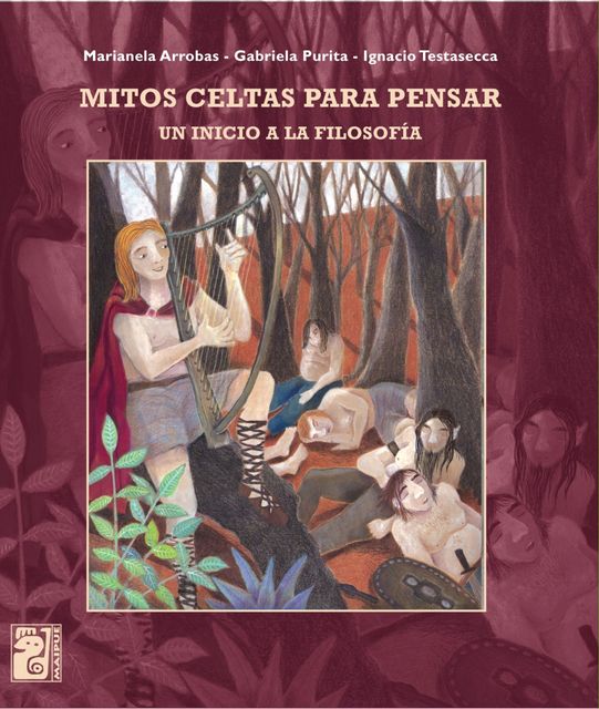 Mitos celtas para pensar, Gabriela Purita, Ignacio Testasecca, Marianela Arrobas