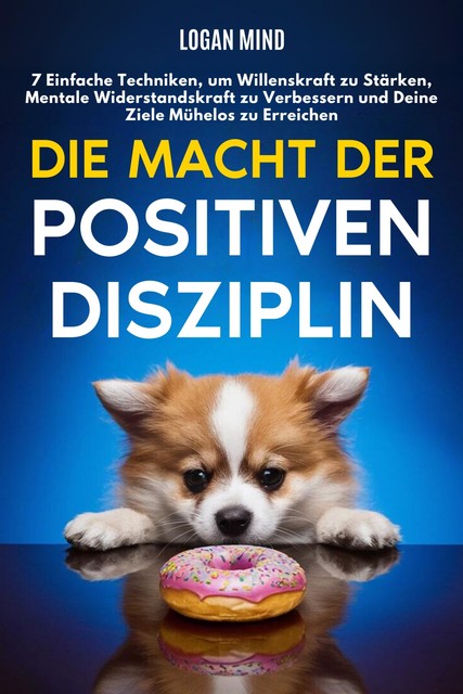 Die Macht der Positiven Disziplin, Logan Mind