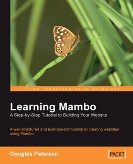 Learning Mambo: A Step-by-Step Tutorial to Building Your Website, Douglas Paterson