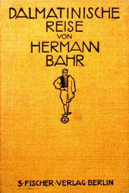 Dalmatinische Reise, Hermann Bahr