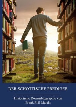 Der schottische Prediger, Frank Martin