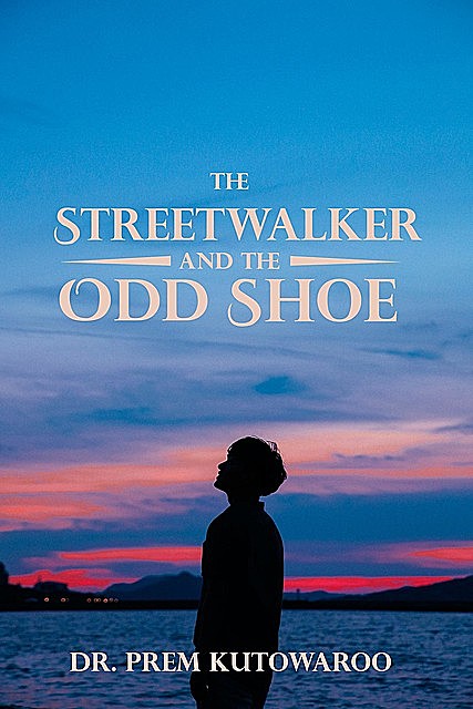 The Streetwalker and the Odd Shoe, Prem Kutowaroo