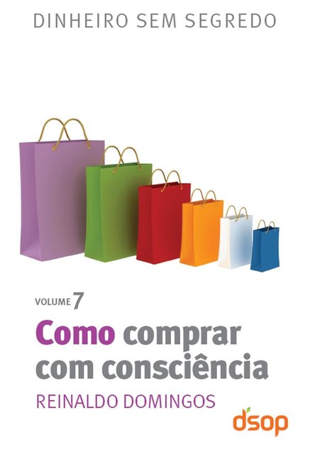 Como comprar com consciência, Reinaldo Domingos