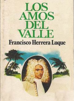 Los Amos Del Valle, Francisco Herrera Luque