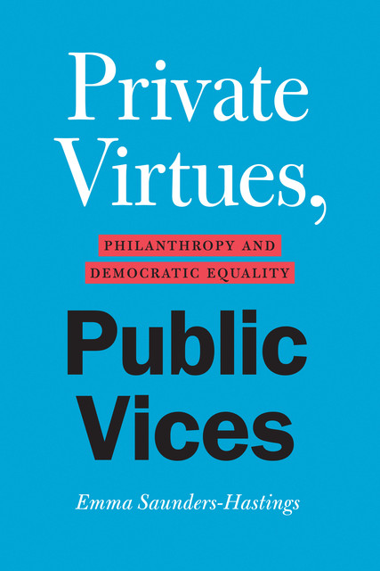 Private Virtues, Public Vices, Emma Saunders-Hastings