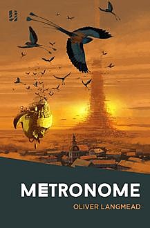 Metronome, Oliver Langmead