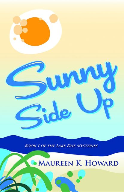 Sunny Side Up, Brigette R Howard, Maureen Kovach