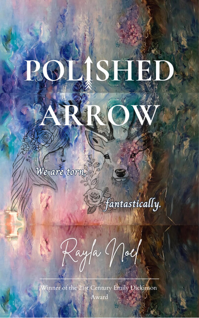 POLISHED ARROW, Rayla Noel