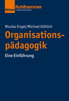 Organisationspädagogik, Michael Göhlich, Nicolas Engel