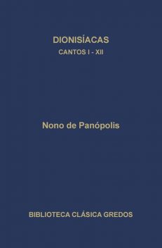 Dionisíacas. Cantos I-XII, Nono de Panópolis
