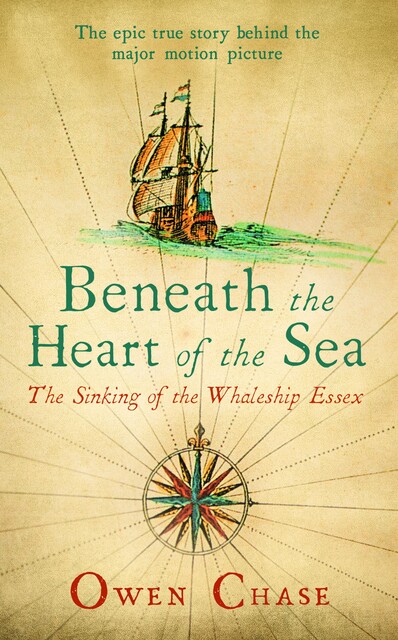 Narrative of the Most Extraordinary and Distressing Shipwreck of the Whale-ship Essex, of Nantucket, Owen Chase