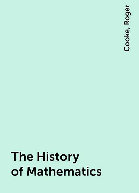 The History of Mathematics, Roger, Cooke