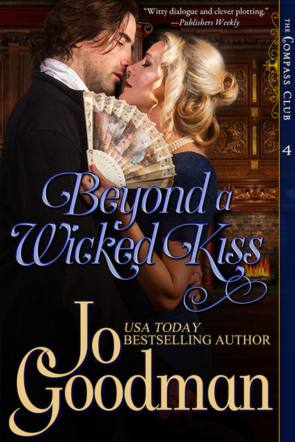 Beyond A Wicked Kiss (The Compass Club Series, Book 4), Jo Goodman