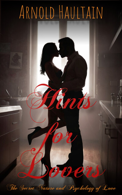 Hints for Lovers, Arnold Haultain