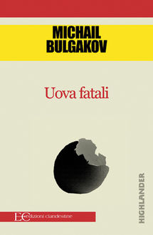 Uova fatali, Mikhail Bulgakov