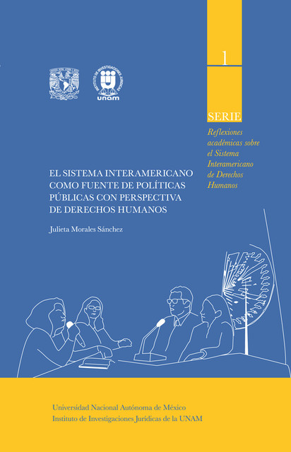 El sistema interamericano como fuente de políticas públicas con perspectiva de derechos humanos, Julieta Morales Sánchez