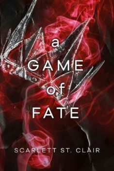 A Game of Fate: Hades Saga, Scarlett St. Clair