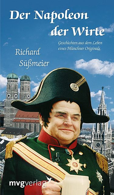 Der Napoleon der Wirte, Richard Süßmeier