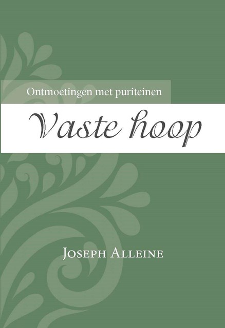Vaste hoop, Joseph Alleine